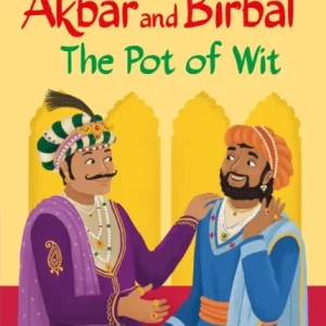 Akbar and Birbal The Pot of Wit: Read It Yourself – Level 3 Confident Reader Akbar and Birbal The Pot of Wit: Read It Yourself – Level 3 Confident Reader