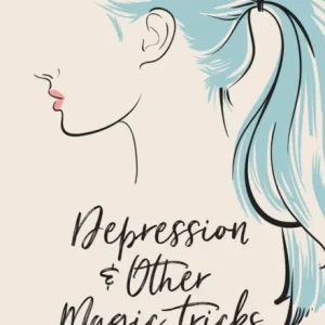 Depression & Other Magic Tricks Depression & Other Magic Tricks