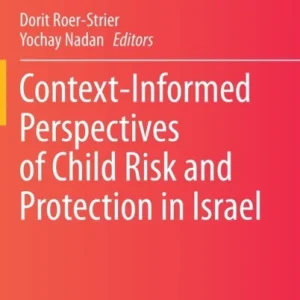 Context-Informed Perspectives of Child Risk and Protection in Israel