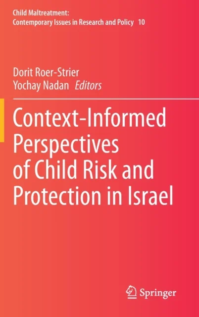 Context-Informed Perspectives of Child Risk and Protection in Israel