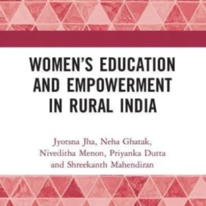 Women?s Education and Empowerment in Rural India