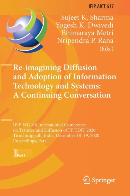 Re-imagining Diffusion and Adoption of Information Technology and Systems