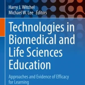 Technologies in Biomedical and Life Sciences Education Technologies in Biomedical and Life Sciences Education