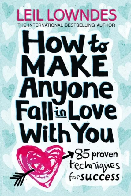 HOW TO MAKE ANYONE FALL IN LOV