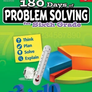 180 Days™: Problem Solving for Sixth Grade 180 Days™: Problem Solving for Sixth Grade