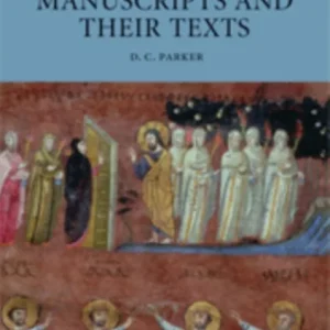 An Introduction to the New Testament Manuscripts and Their Texts