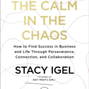 Embracing the Calm in the Chaos Embracing the Calm in the Chaos
