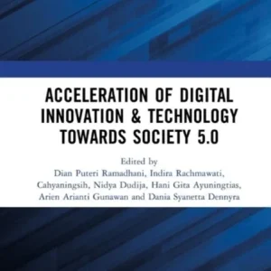 Acceleration of Digital Innovation & Technology towards Society 5.0 Acceleration of Digital Innovation & Technology towards Society 5.0