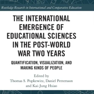 The International Emergence of Educational Sciences in the Post-World War Two Years The International Emergence of Educational Sciences in the Post-World War Two Years