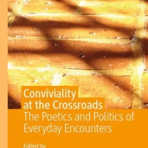 Conviviality at the Crossroads