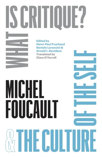 'What Is Critique?' and 'The Culture of the Self'