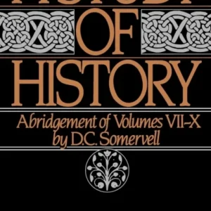 A Study of History: Volume II: Abridgement of Volumes VII-X
