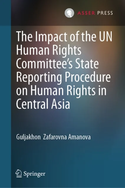 The Impact of the UN Human Rights Committee’s State Reporting Procedure on Human Rights in Central Asia