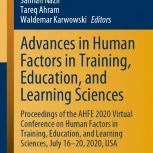 Advances in Human Factors in Training, Education, and Learning Sciences Advances in Human Factors in Training, Education, and Learning Sciences