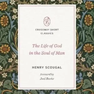 The Life of God in the Soul of Man The Life of God in the Soul of Man