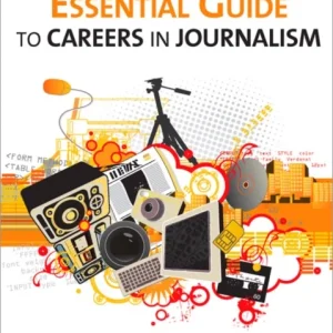 The NCTJ Essential Guide to Careers in Journalism The NCTJ Essential Guide to Careers in Journalism