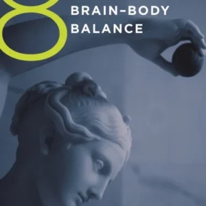 8 Keys to Brain-Body Balance 8 Keys to Brain-Body Balance
