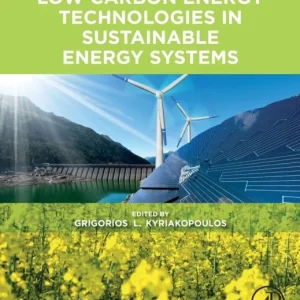 Low Carbon Energy Technologies in Sustainable Energy Systems Low Carbon Energy Technologies in Sustainable Energy Systems