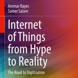 Internet of Things from Hype to Reality
