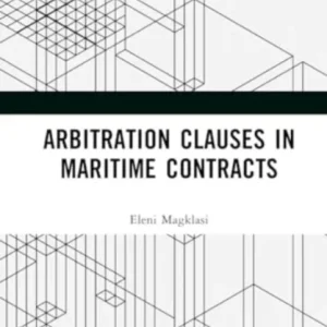 Arbitration Clauses in Maritime Contracts Arbitration Clauses in Maritime Contracts