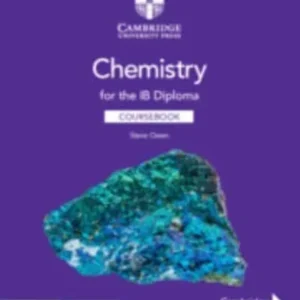 Chemistry for the IB Diploma Coursebook with Digital Access (2 Years) Chemistry for the IB Diploma Coursebook with Digital Access (2 Years)