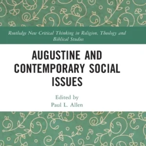 Augustine and Contemporary Social Issues Augustine and Contemporary Social Issues