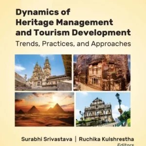 Dynamics of Heritage Management and Tourism Development Dynamics of Heritage Management and Tourism Development