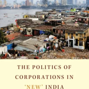 The Politics of Corporations in ‘New’ India
