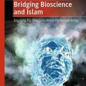 Bridging Bioscience and Islam Bridging Bioscience and Islam