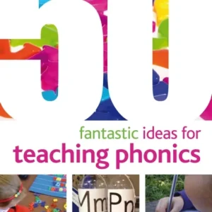 50 Fantastic Ideas for Teaching Phonics 50 Fantastic Ideas for Teaching Phonics