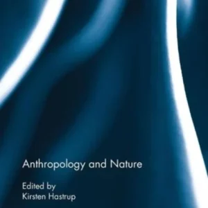 Anthropology and Nature Anthropology and Nature