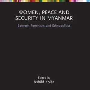 Women, Peace and Security in Myanmar
