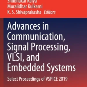Advances in Communication, Signal Processing, VLSI, and Embedded Systems Advances in Communication, Signal Processing, VLSI, and Embedded Systems