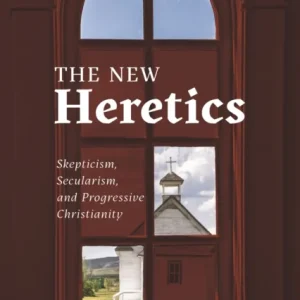 The New Heretics The New Heretics