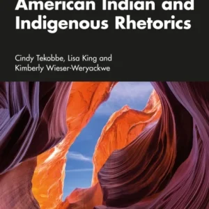 American Indian and Indigenous Rhetorics American Indian and Indigenous Rhetorics