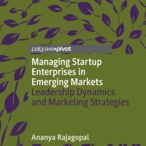 Managing Startup Enterprises in Emerging Markets Managing Startup Enterprises in Emerging Markets