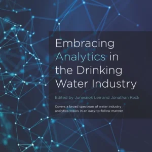 Embracing Analytics in the Drinking Water Industry Embracing Analytics in the Drinking Water Industry