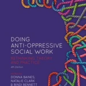Doing Anti-Oppressive Social Work, 4th Edition