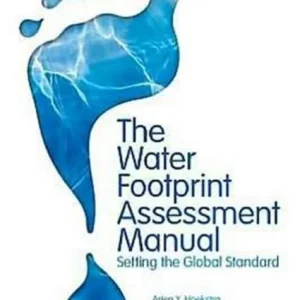 The Water Footprint Assessment Manual The Water Footprint Assessment Manual