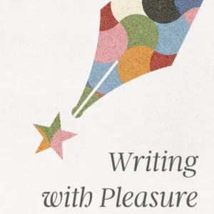 Writing with Pleasure Writing with Pleasure