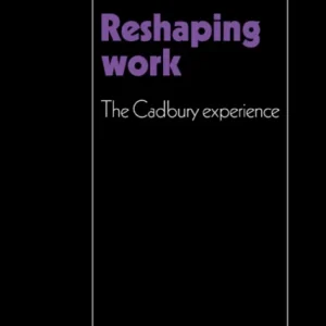 Reshaping Work Reshaping Work