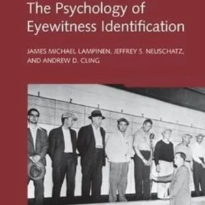 The Psychology of Eyewitness Identification The Psychology of Eyewitness Identification