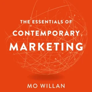 The Essentials of Contemporary Marketing