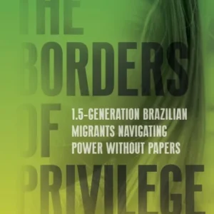 The Borders of Privilege The Borders of Privilege