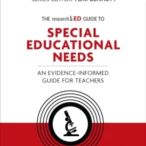 The researchED Guide to Special Educational Needs: An evidence-informed guide for teachers The researchED Guide to Special Educational Needs: An evidence-informed guide for teachers