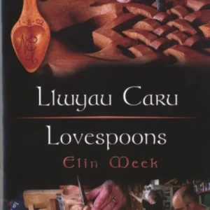 Cyfres Cip ar Gymru / Wonder Wales: Llwyau Caru / Love Spoons