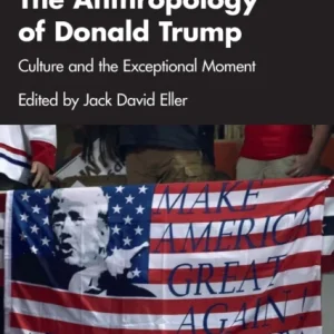 The Anthropology of Donald Trump