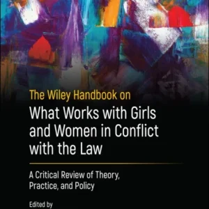 The Wiley Handbook on What Works with Girls and Women in Conflict with the Law – A Critical Review