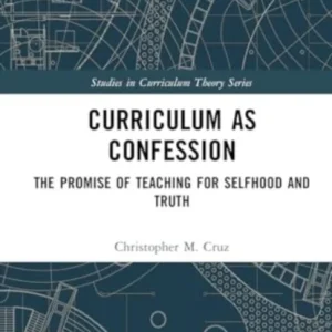 Curriculum as Confession Curriculum as Confession