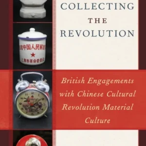 Collecting the Revolution Collecting the Revolution